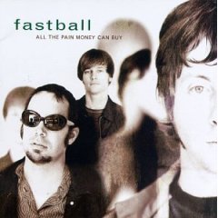 Fastball - All the Pain Money Can Buy - CD