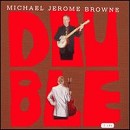 Michael Jerome Browne - Double - CD