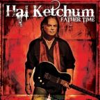 Hal Ketchum - Father Time - CD - Kliknutím na obrázek zavřete