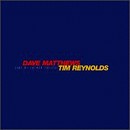 Dave Matthews/Tim Reynolds - Live at Luther College - 2CD - Kliknutím na obrázek zavřete