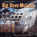 Big Dave McLean - Acoustic Blues - CD - Kliknutím na obrázek zavřete