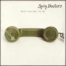 Spin Doctors - Nice Talking to Me - CD+DVD - Kliknutím na obrázek zavřete