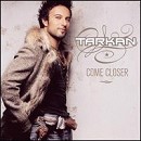 Tarkan - Come Closer - CD - Kliknutím na obrázek zavřete