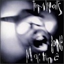 Tom Waits - Bone Machine - CD - Kliknutím na obrázek zavřete