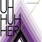 Uh Huh Her - Common Reaction - CD