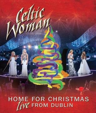 CELTIC WOMAN - HOME FOR CHRISTMAS:LIVE FROM DUBLIN - DVD - Kliknutím na obrázek zavřete