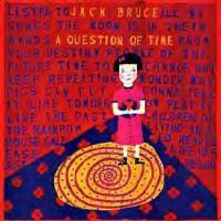 Jack Bruce - A Question Of Time - CD - Kliknutím na obrázek zavřete