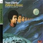Stanley Clarke - Children Of Forever - CD - Kliknutím na obrázek zavřete