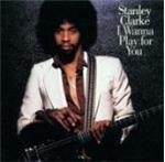 Stanley Clarke - I WANNA PLAY FOR YOU - CD