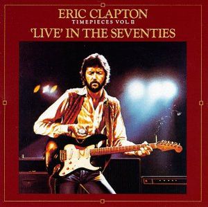 Eric Clapton - Timepieces Vol. II - CD - Kliknutím na obrázek zavřete