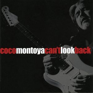 Coco Montoya - Can't Look Back - CD - Kliknutím na obrázek zavřete