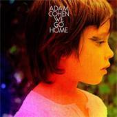 Adam Cohen - We Go Home - CD