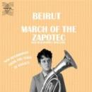 Beirut - March Of The Zapotec - 2CD - Kliknutím na obrázek zavřete