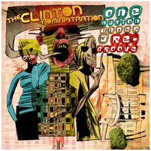 CLINTON ADMINISTRATION - One Nation Under A Re-Groove - CD