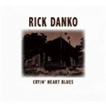 Rick Danko - CRYIN' HEART BLUES - CD - Kliknutím na obrázek zavřete