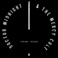 Doctor Midnight & Mercy Cult - I Declare: Treason - CD