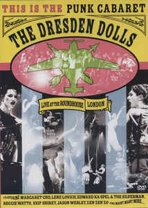 Dresden Dolls ‎– Live At The Roundhouse London - DVD - Kliknutím na obrázek zavřete