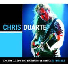 Chris Duarte - Something Old,Something New,Something Borrowed-CD