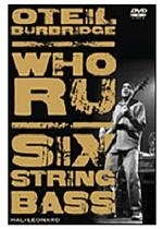 Oteil Burbridge - Who Ru Six String Bass - DVD - Kliknutím na obrázek zavřete