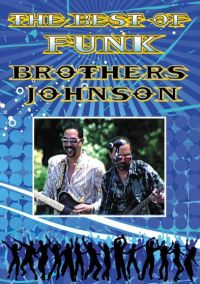 Brothers Johnson - Best Of Funk - DVD - Kliknutím na obrázek zavřete
