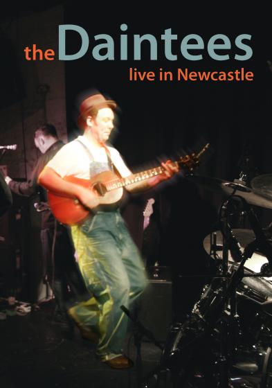 Daintees - Live in Newcastle 2006 - 2DVD