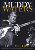 Muddy Waters - Live On Tour - DVD