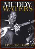 Muddy Waters - Live On Tour - DVD - Kliknutím na obrázek zavřete