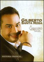 Gilberto Santa Rosa - El Caballero de la Salsa - DVD - Kliknutím na obrázek zavřete