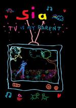 Sia - TV Is My Parent - DVD - Kliknutím na obrázek zavřete