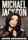 Michael Jackson - Never Surrender - DVD - Kliknutím na obrázek zavřete