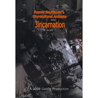 Ronnie Neuhauser's Styrocultural Antidote - 3incarnation - DVD