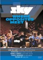 Sky - Where Opposites Meet - DVD