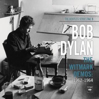 Bob Dylan - Bootleg Series Vol.9-Witmark Demos 1962-1964 - 2CD - Kliknutím na obrázek zavřete