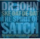 Dr John - Ske-Dat-De Dat... The Spirit Of Satch - CD - Kliknutím na obrázek zavřete