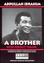 Abdullah Ibrahim - A Brother With Perfect Timing - DVD - Kliknutím na obrázek zavřete