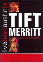 Tift Merritt - Live from Austin, TX - DVD - Kliknutím na obrázek zavřete