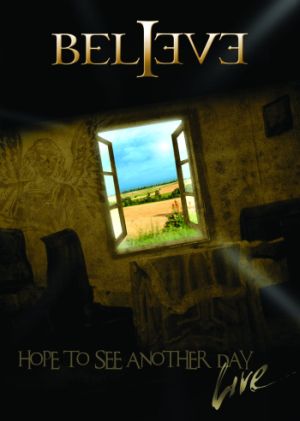 Believe - Hope To See Another Day Live - DVD - Kliknutím na obrázek zavřete