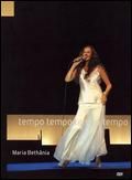 Maria Bethania - Tempo Tempo Tempo Tempo - DVD - Kliknutím na obrázek zavřete