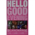 Blancmange - Hello Good Evening / Live - DVD - Kliknutím na obrázek zavřete