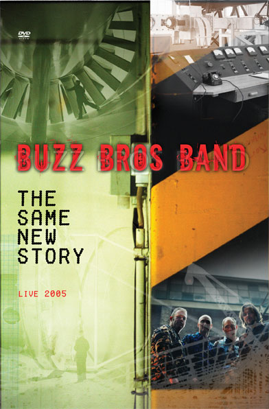 Buzz Bros Band - The Same New Story - DVD - Kliknutím na obrázek zavřete