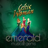CELTIC WOMAN - EMERALD: MUSICAL GEMS - Live In Concert - DVD - Kliknutím na obrázek zavřete