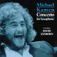 Michael Kamen-Concerto for Saxophone Featuring David Sanborn-DVD - Kliknutím na obrázek zavřete