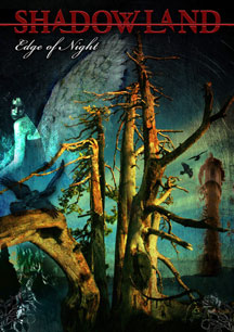 Shadowland - Edge Of Night - DVD - Kliknutím na obrázek zavřete