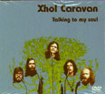 Xhol Caravan - Talking to my soul - DVD - Kliknutím na obrázek zavřete