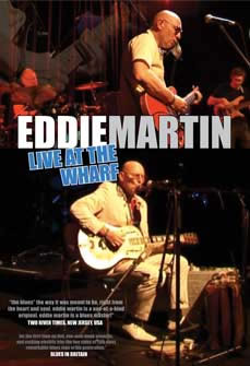 EDDIE MARTIN - LIVE AT THE WHARF - DVD - Kliknutím na obrázek zavřete