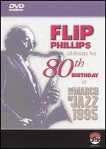 Flip Phillips Celebrates His 80th Birthday at The March of - DVD - Kliknutím na obrázek zavřete