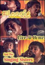 Flossie and the Singing Sisters - Live at Home - DVD - Kliknutím na obrázek zavřete