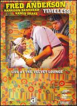 Fred Anderson - Timeless, Live at the Velvet Lounge - DVD - Kliknutím na obrázek zavřete