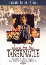 Bill and Gloria Gaither - Down by the Tabernacle - DVD - Kliknutím na obrázek zavřete