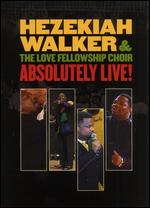 Hezekiah Walker&the Love Fellowship Choir-Absolutely Live-DVD